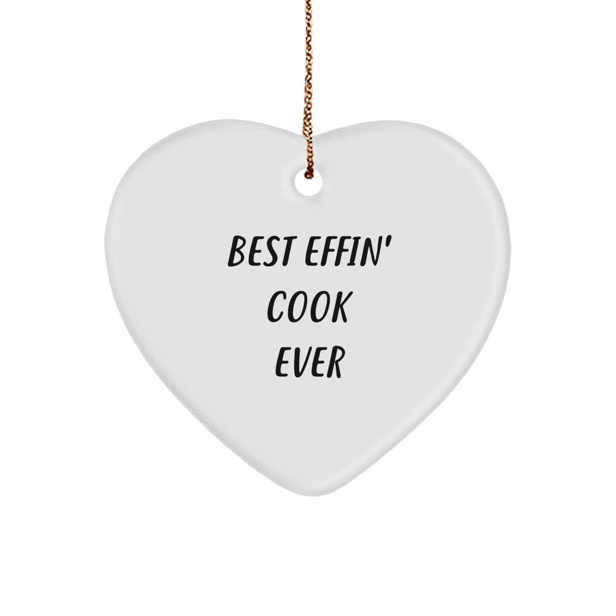 Funny Cook Gifts from Men for Christmas - Best Effin' Cook Ever Heart Ornament, White, Edge-to-Edge Sublimation, Durable MDF, High-Gloss Finish, Lightweight - Image 1