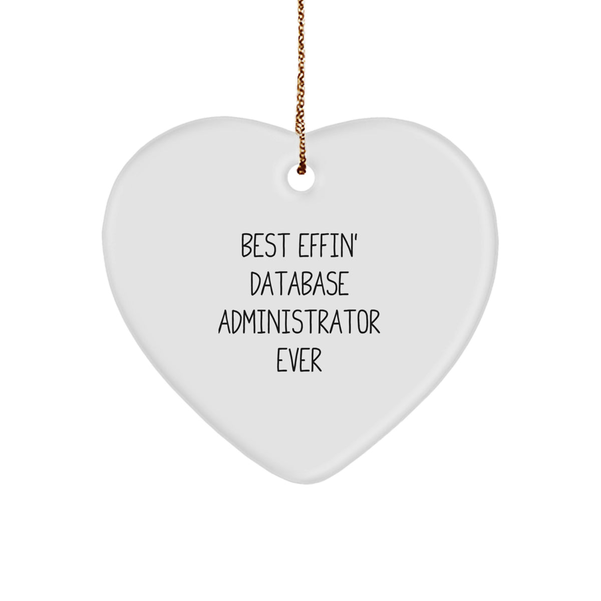 Funny Database Administrator Heart Ornament Gifts from Men to Colleagues, Christmas Unique Ornaments for Database Administrators, Inspirational Quote - Image 1
