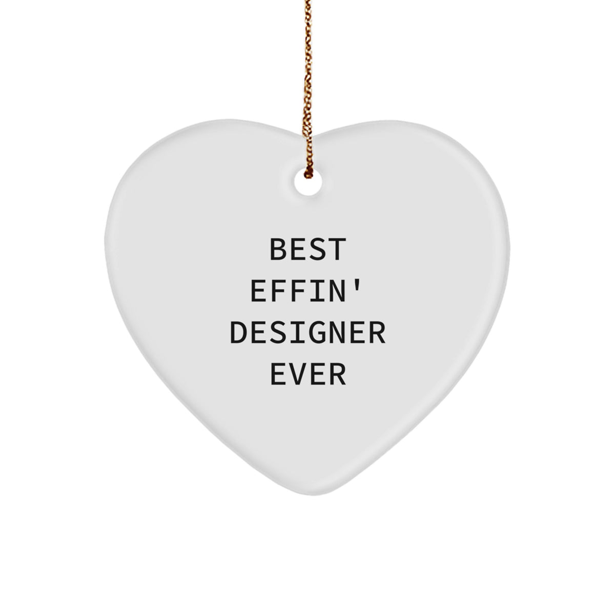 Funny Designer Gifts for the Best Effin' Designer Ever, Heart Ornament, Christmas Unique Gifts from Friends, Family, Men, Women, Coworkers - Image 1