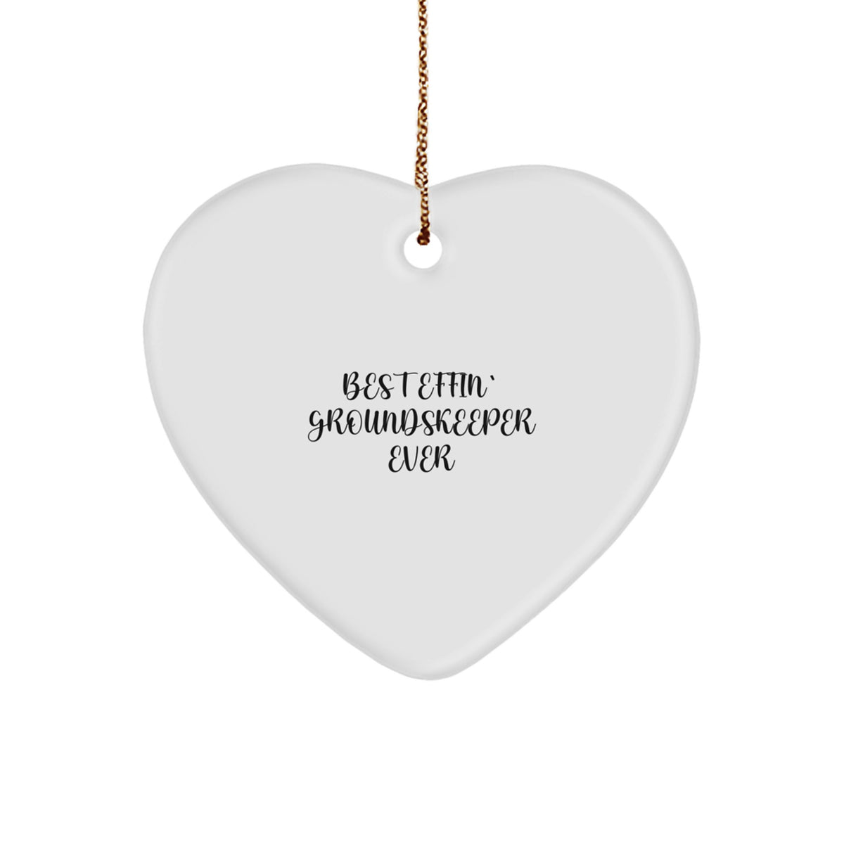 Funny groundskeeper Gifts from Men to groundskeeper Friends - Best Effin' groundskeeper Ever Heart Ornament for Christmas Unique Gifts - Image 1