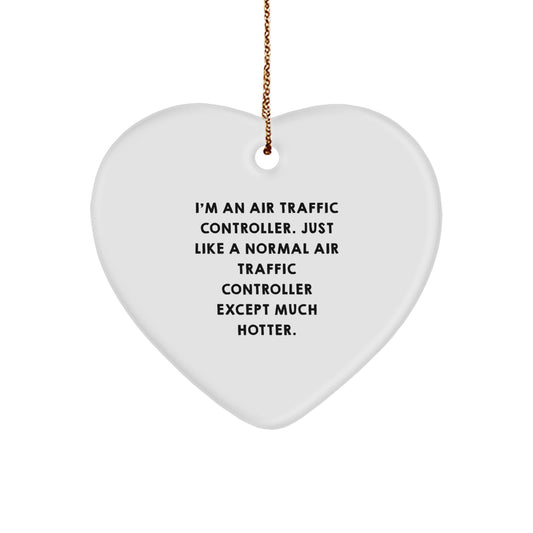 Funny Air Traffic Controller Heart Ornament for Friends, Unique Air Traffic Controller Gifts from Men on Christmas - Image 1