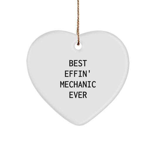 Funny Mechanic Gifts for Men - Heart Ornament Best Effin' Mechanic Ever, Gifts from Friends to a Mechanic on Christmas - Image 1