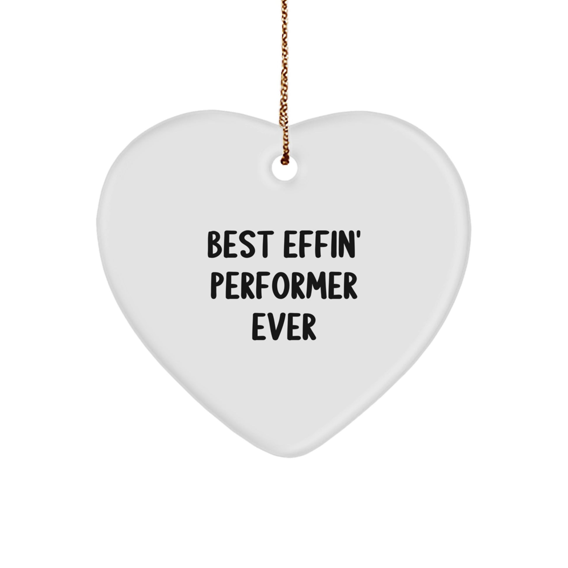 Funny Performer Gifts for Men, Women, or Friends - Best Effin' Performer Ever Heart Ornament - Image 1