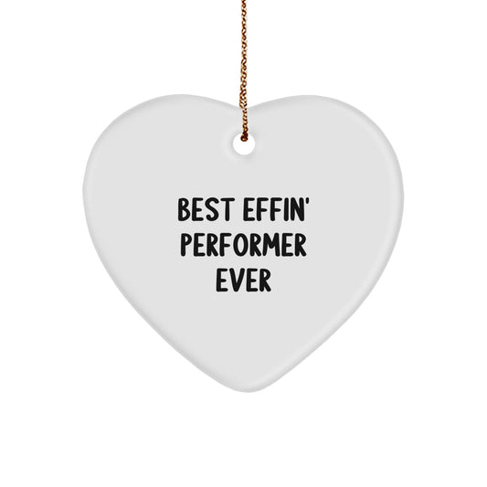 Funny Performer Gifts for Men, Women, or Friends - Best Effin' Performer Ever Heart Ornament - Image 1