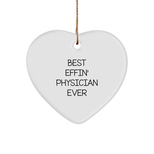 Funny Physician Gifts from Friends, Heart Ornament for Physician, Best Effin' Physician Ever Christmas Unique Gifts - Image 1