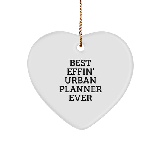Funny Urban Planner Heart Ornament Gifts for Friends from Men, 'Best Effin' Urban Planner Ever' Christmas Unique - Image 1