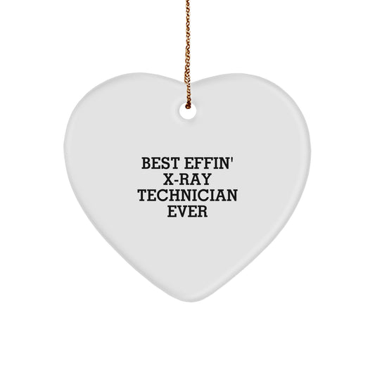 Funny X-Ray Technician Christmas Unique Gifts from Friends, Heart Ornament for Men or Women, X-Ray Technician Lover, Best Effin' Ever - Image 1