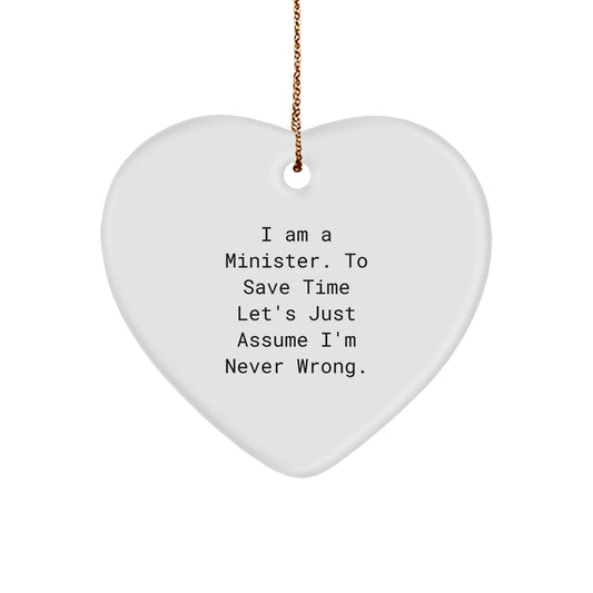 Funny Minister Gifts - Heart Ornament, 'I Am A Minister', Christmas Unique Gifts from Friends, Coworkers, or Family - Image 1