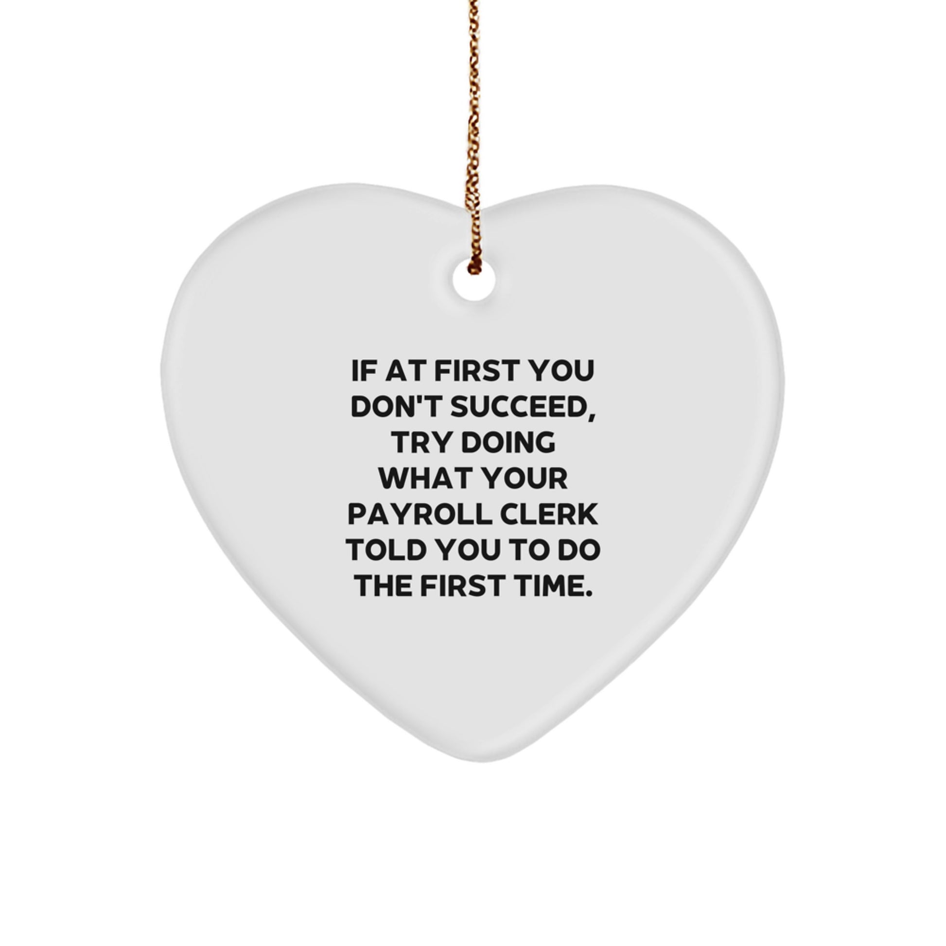 Funny Payroll Clerk Heart Ornament Gifts from Men to Colleagues for Christmas Unique Ideas - Image 1