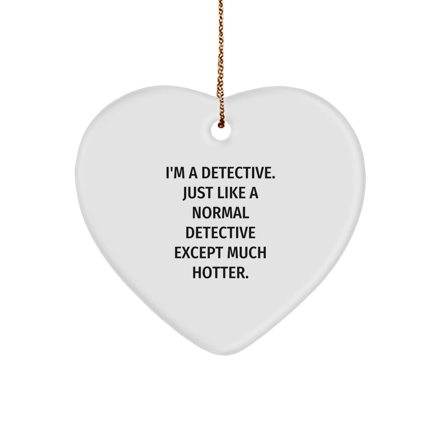 Funny Detective Heart Ornament, Gifts from Men, Women, or Friends for Detective, Christmas Unique Gift Ideas - Image 1
