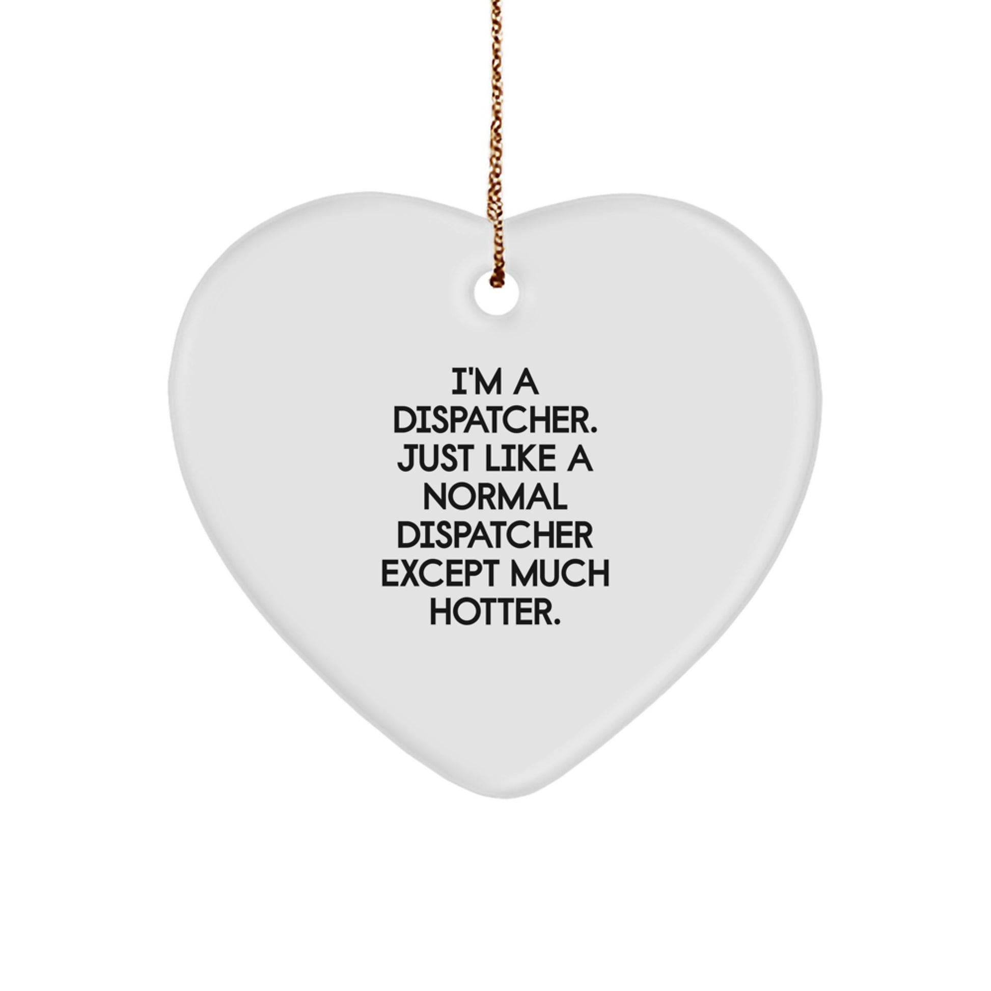 Funny Dispatcher Gifts for Men, Heart Ornament, Christmas Unique Presents from Friends, Coworkers, Family - Image 1