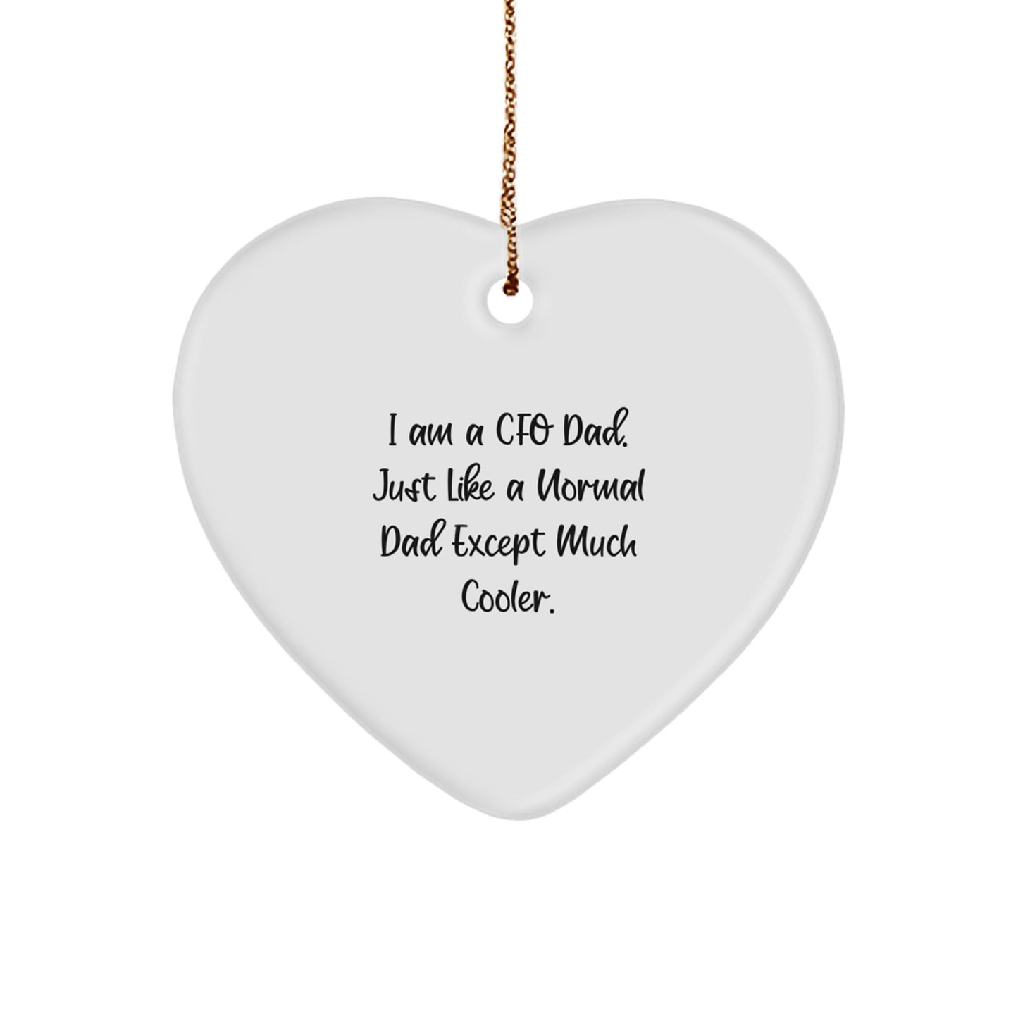 Funny CFO Gifts from Dad, Heart Ornament for Men, Women, Family and Friends, Christmas Unique Gifts - Image 1