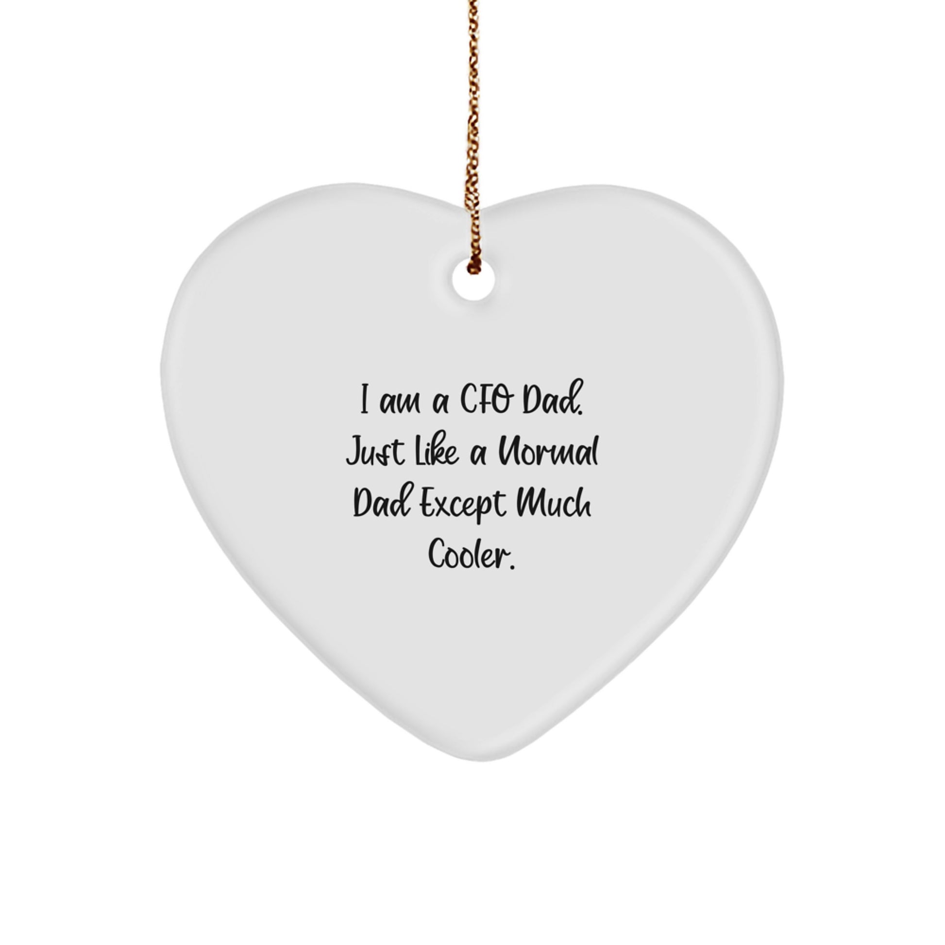 Funny CFO Gifts from Dad, Heart Ornament for Men, Women, Family and Friends, Christmas Unique Gifts - Image 1