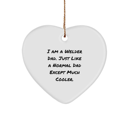 Welder Dad Heart Ornament Funny Quotes Gifts for Men from Family | Christmas Unique Gifts for Welder - Image 1