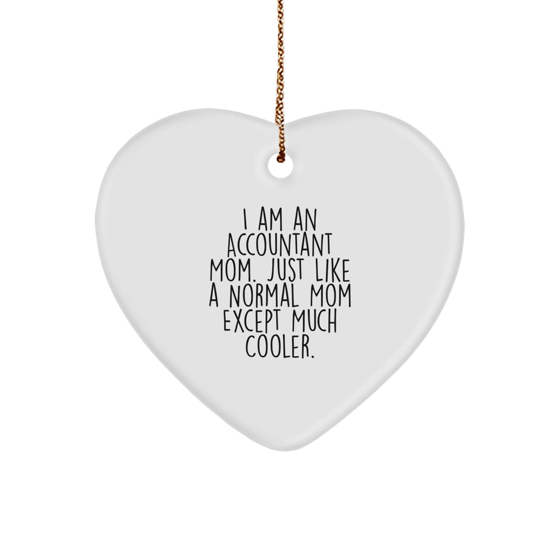 Accountant Mom Gifts for Christmas, Heart Ornament for Accountant Mom, Funny Quote Gifts from Mom to Accountant Son or Daughter - Image 1