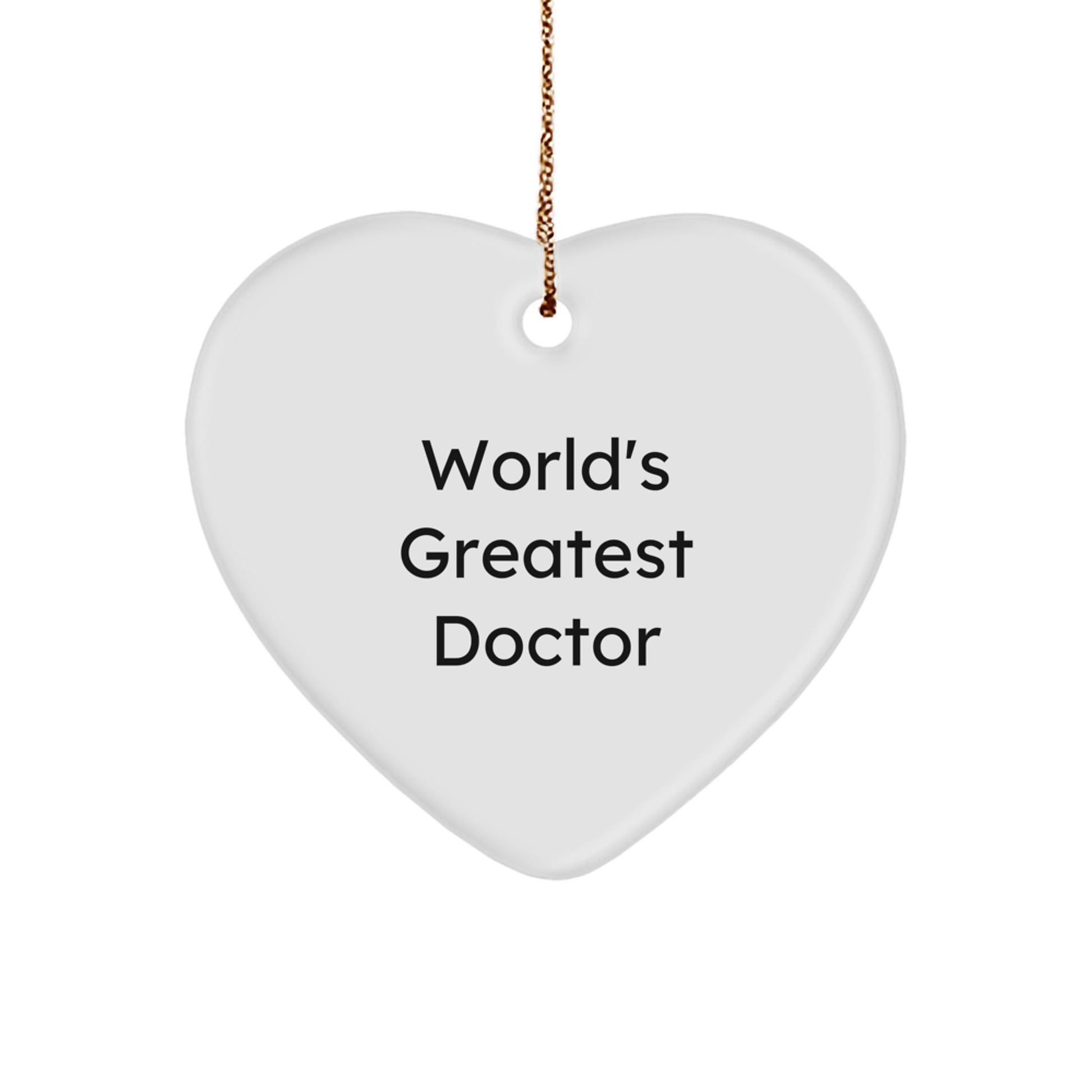 Funny Doctor Gifts from Friends - World's Greatest Doctor Heart Ornament for Christmas Unique Gifts - Image 1