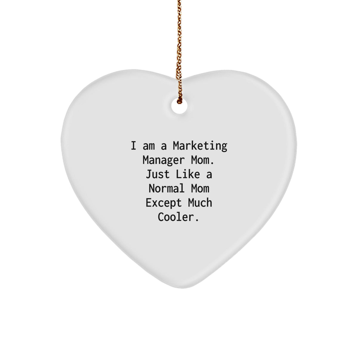 Marketing Manager Mom Gifts from Friends - Funny Heart Ornament for Men Women Coworkers Family - Unique Christmas Unique Gifts for Marketing Manager Friends - Image 1