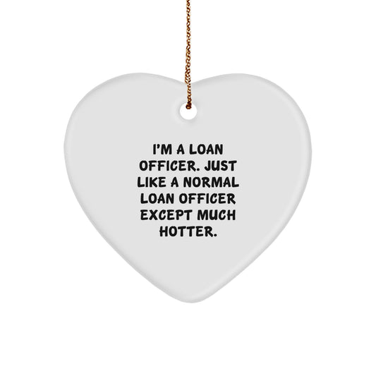 Funny Loan Officer Gifts, I'm A Loan Officer Heart Ornament for Christmas, Gifts from Friends to Loan Officer Men - Image 1