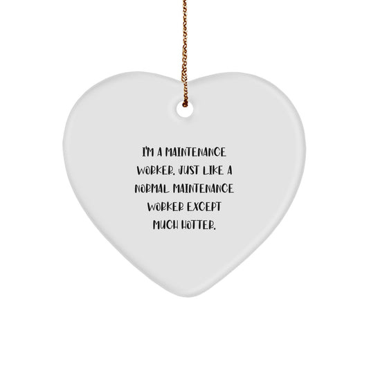 Funny Maintenance Worker Heart Ornament for Gifts from Family, Coworkers, or Friends to Maintenance Workers, Men, or Women on Christmas Unique Gifts - Image 1