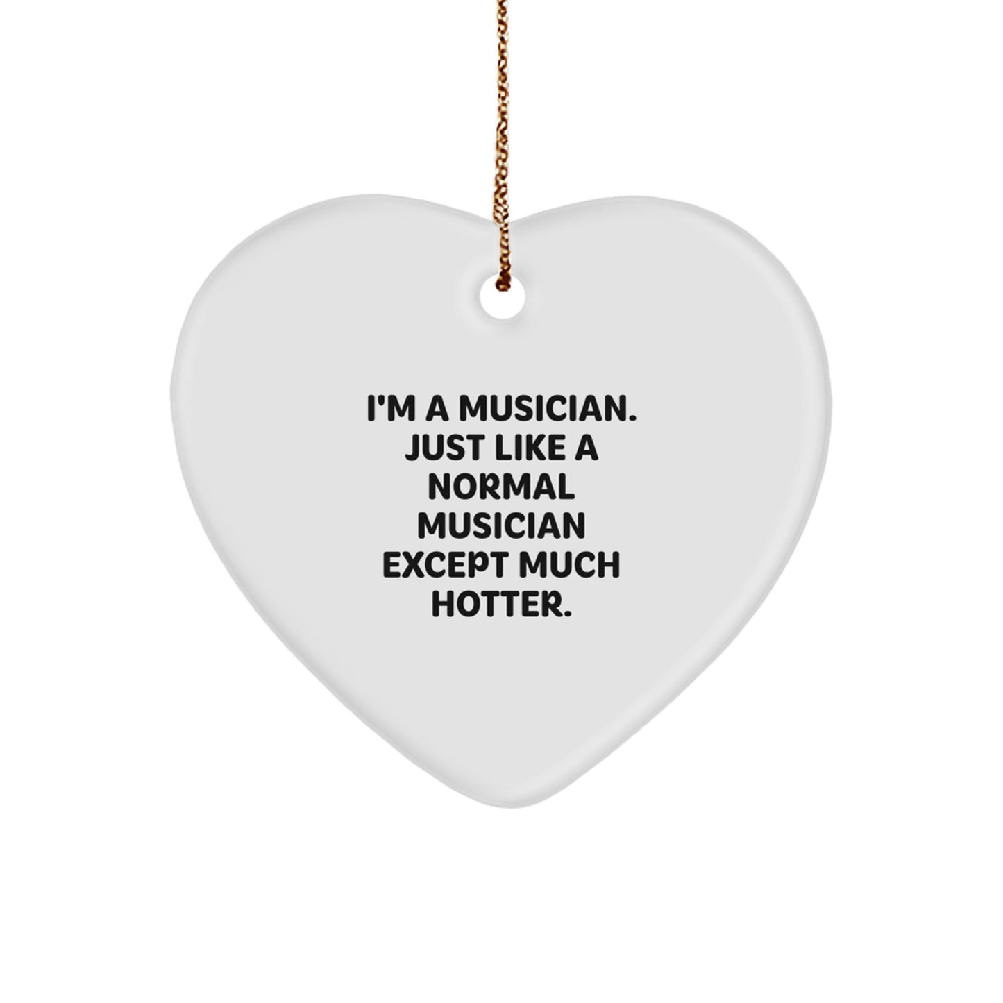 Funny Musician Gifts from Friends, Heart Shaped Ornament for Musician, Christmas Unique Musician Presents - Image 1
