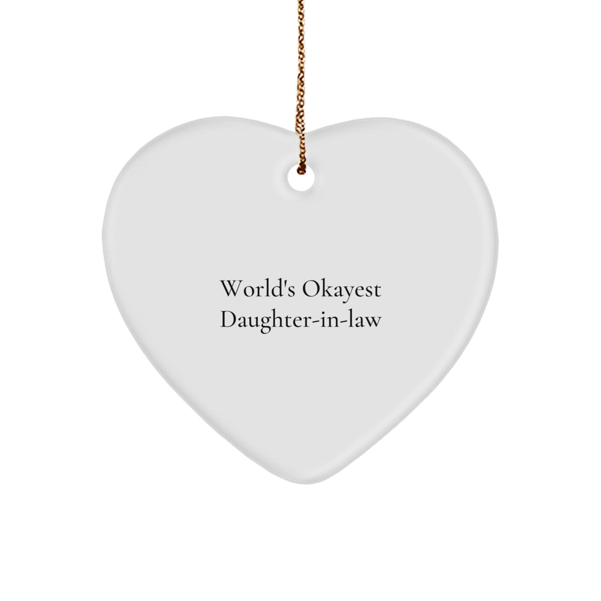 Funny Daughter-in-law Heart Ornament Gifts from Men to Daughter-in-law, Christmas Unique Gifts, Okayest Daughter-in-law Lover - Image 1