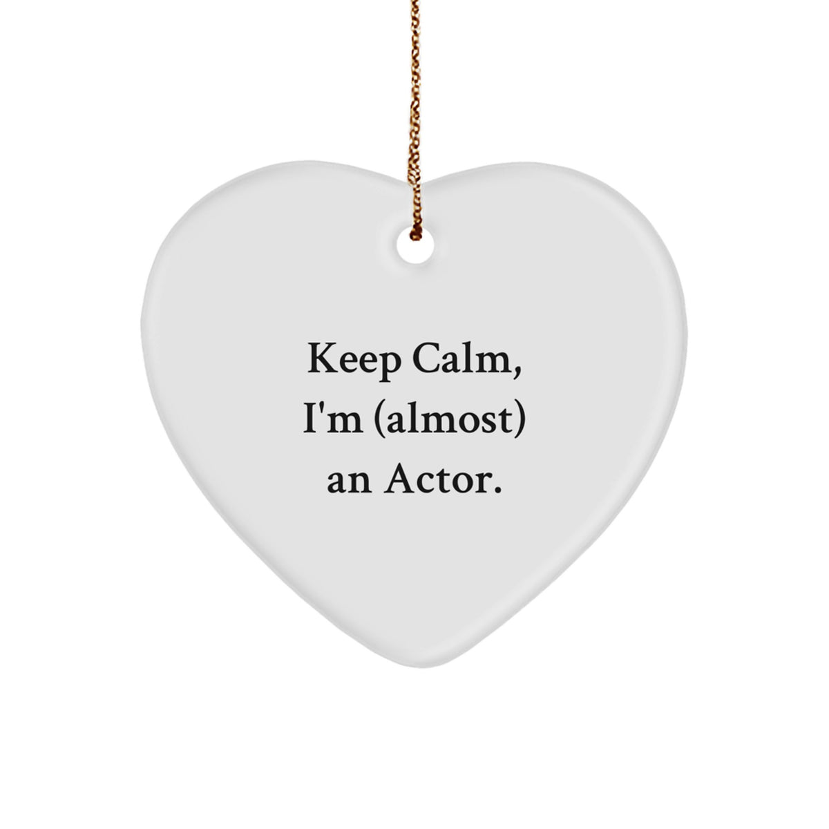 Funny Actor Heart Ornament Gifts from Friends, Funny Heart Shaped Actor Gifts, Christmas Unique Gifts for Actor Friends - Image 1