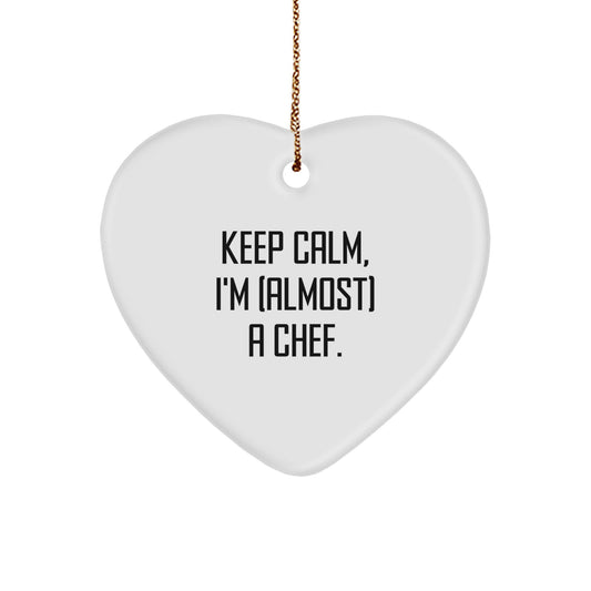 Funny Chef Gifts for Men - Keep Calm I'm Almost a Chef Christmas Heart Ornament, Gifts from Friends - Heart Shaped Ornament - Image 1