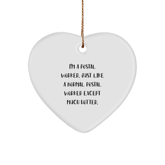 Funny Postal Worker Gifts for Men - Heart Ornament, Unique Christmas Unique Gifts from Friends to Family, 'I'm A Postal Worker' - Image 1