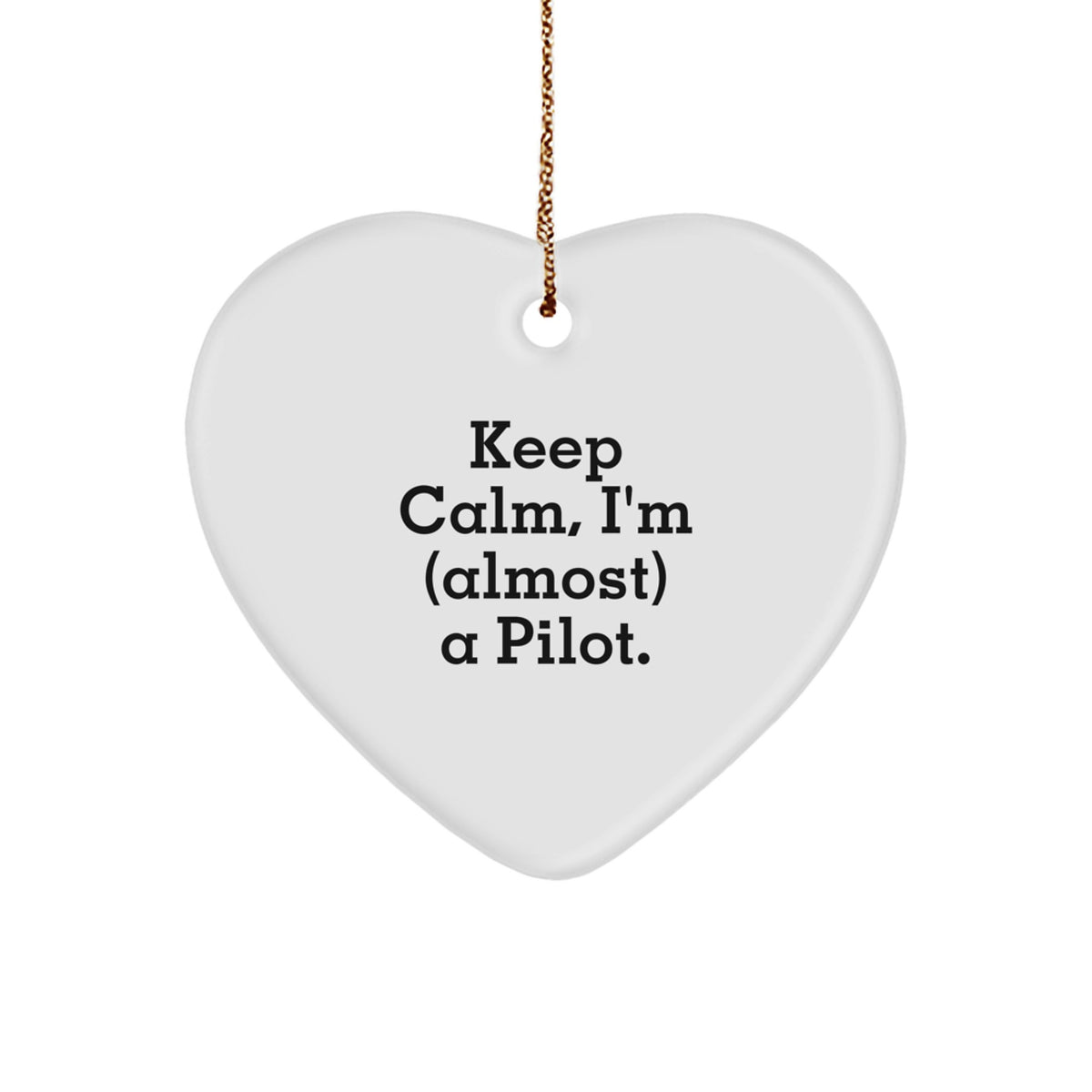 Pilot Heart Christmas Ornament Keep Calm, I'm (Almost) a Pilot Gift - Image 1