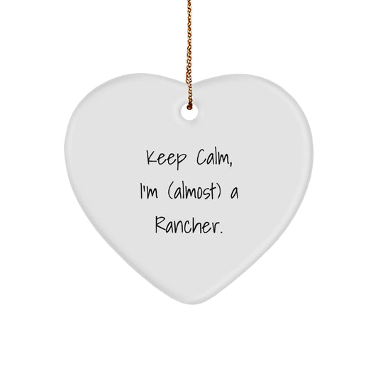 Funny Rancher Gifts from Friends for Men Keep Calm I'm (almost) A Rancher Heart Ornament Christmas Unique Tokens - Image 1