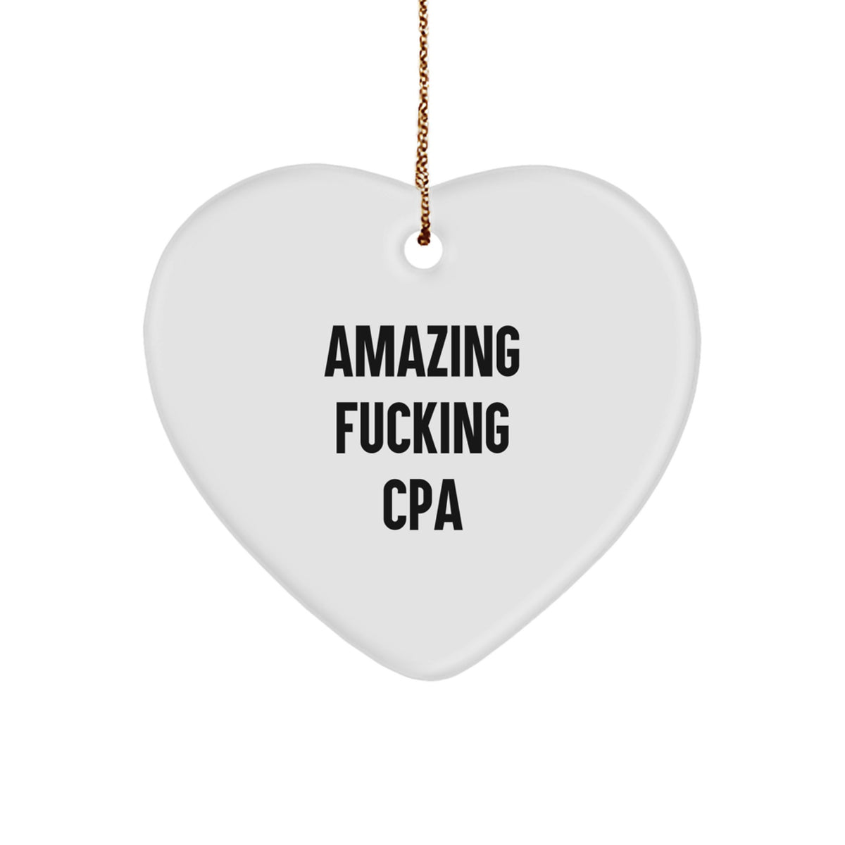 Christmas Unique Gift for Her Heart Ornament Present Amazing F--king Cpa - Image 1