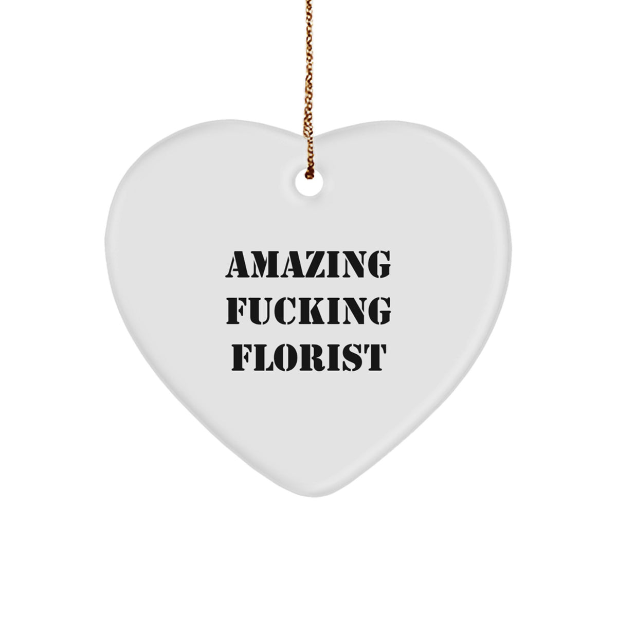 Funny Florist Gifts from Men - Heart Ornament, 'Amazing F--king Florist' Quote, Unique Christmas Memorable Presents for Florist Friends - Image 1