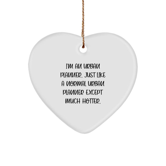 Funny Urban Planner Gifts from Friends - Heart Ornament for Urban Planner Men, Unique Christmas Unique Gifts for Urban Planner Family - Image 1