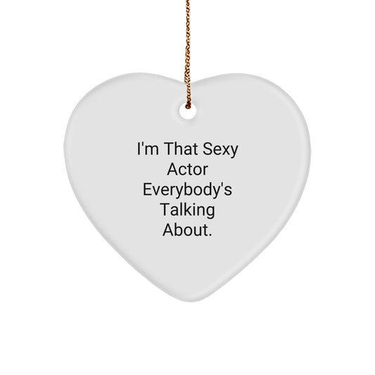 Funny Quote Actor Gifts from Friends for Actor, Heart Ornament for Christmas Unique Gifts - Image 1