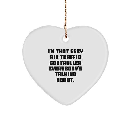 Funny Air Traffic Controller Heart Ornament Gifts from Friends, Christmas Unique Gifts for Men or Women, Sexy ATC Quote Decoration - Image 1