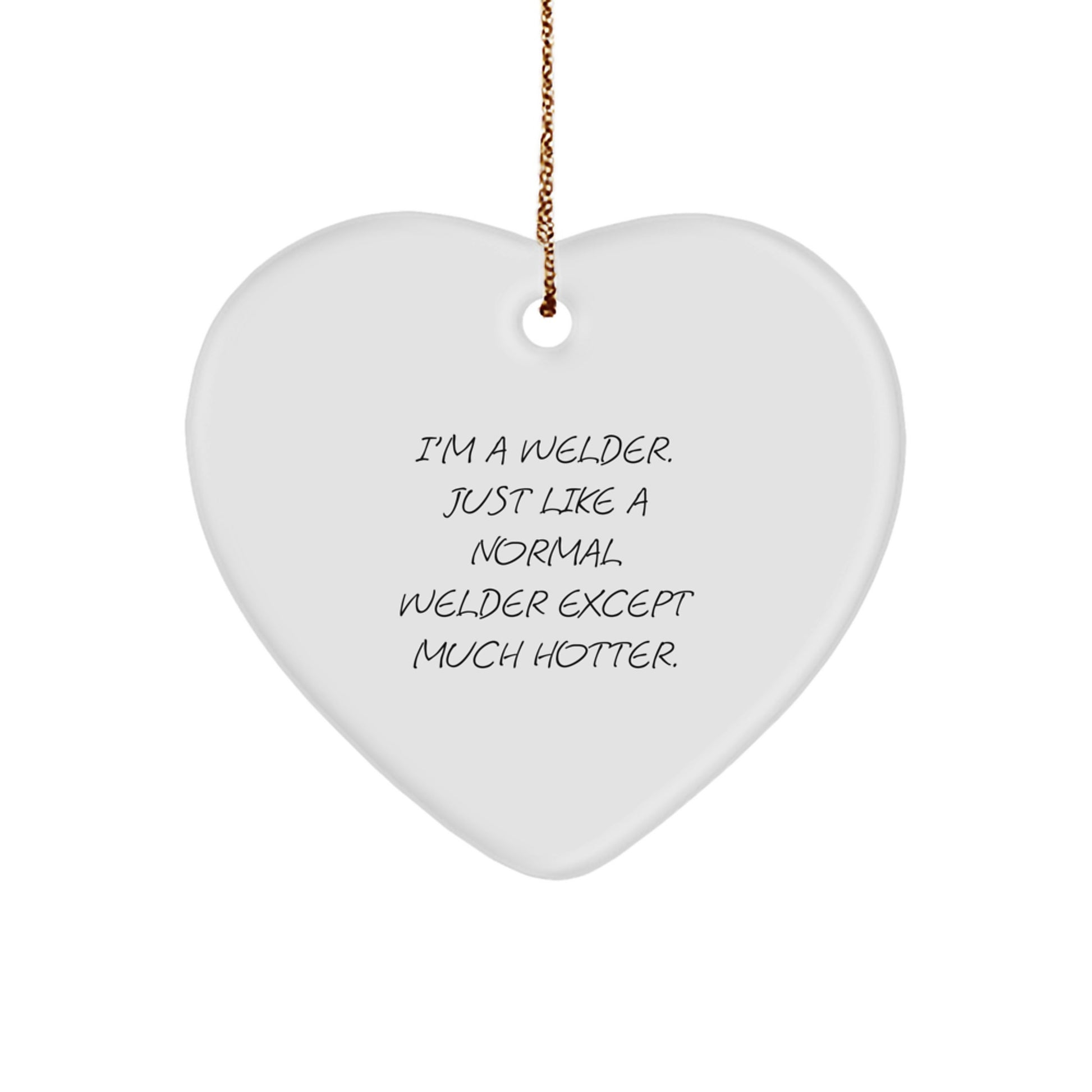 Funny Welder Heart Ornament, Gifts from Men to Welder Coworkers, Unique Christmas Unique Gifts for Welder Friends - Image 1
