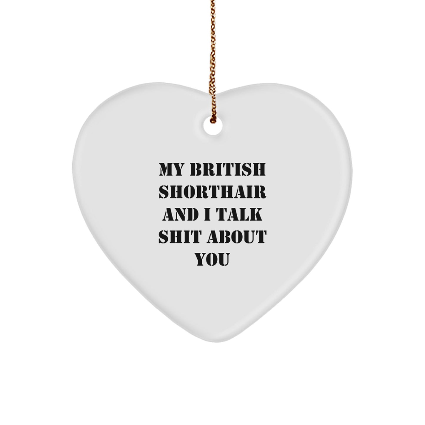 British Shorthair Cat Lover Funny Heart Ornament Gifts from Men to Family for Christmas Unique Presents - Image 1