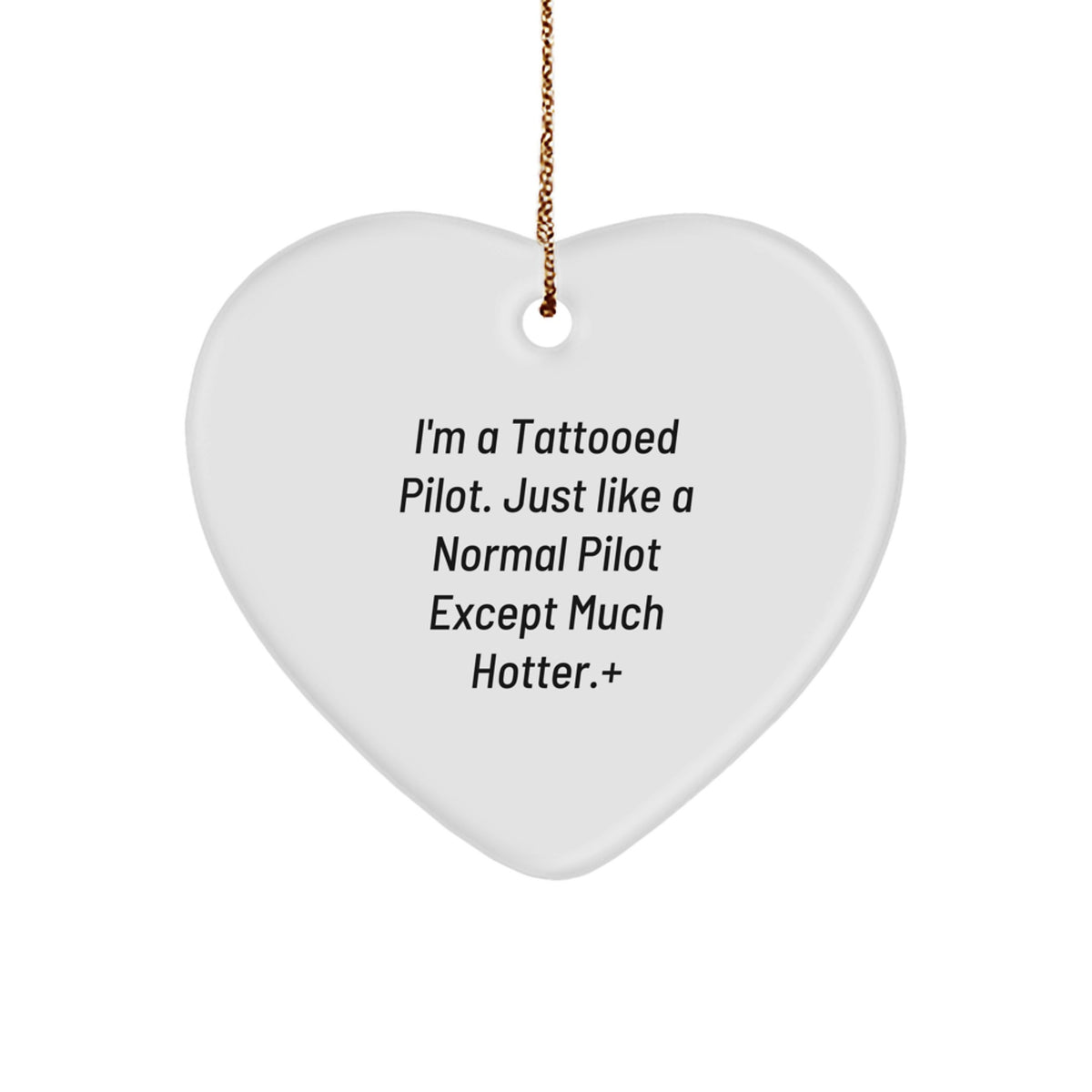 Funny Pilot Gifts for Men - I'm A Tattooed Pilot Heart Ornament, Unique Christmas Unique Gifts from Friends for Christmas Unique Gifts - Image 1