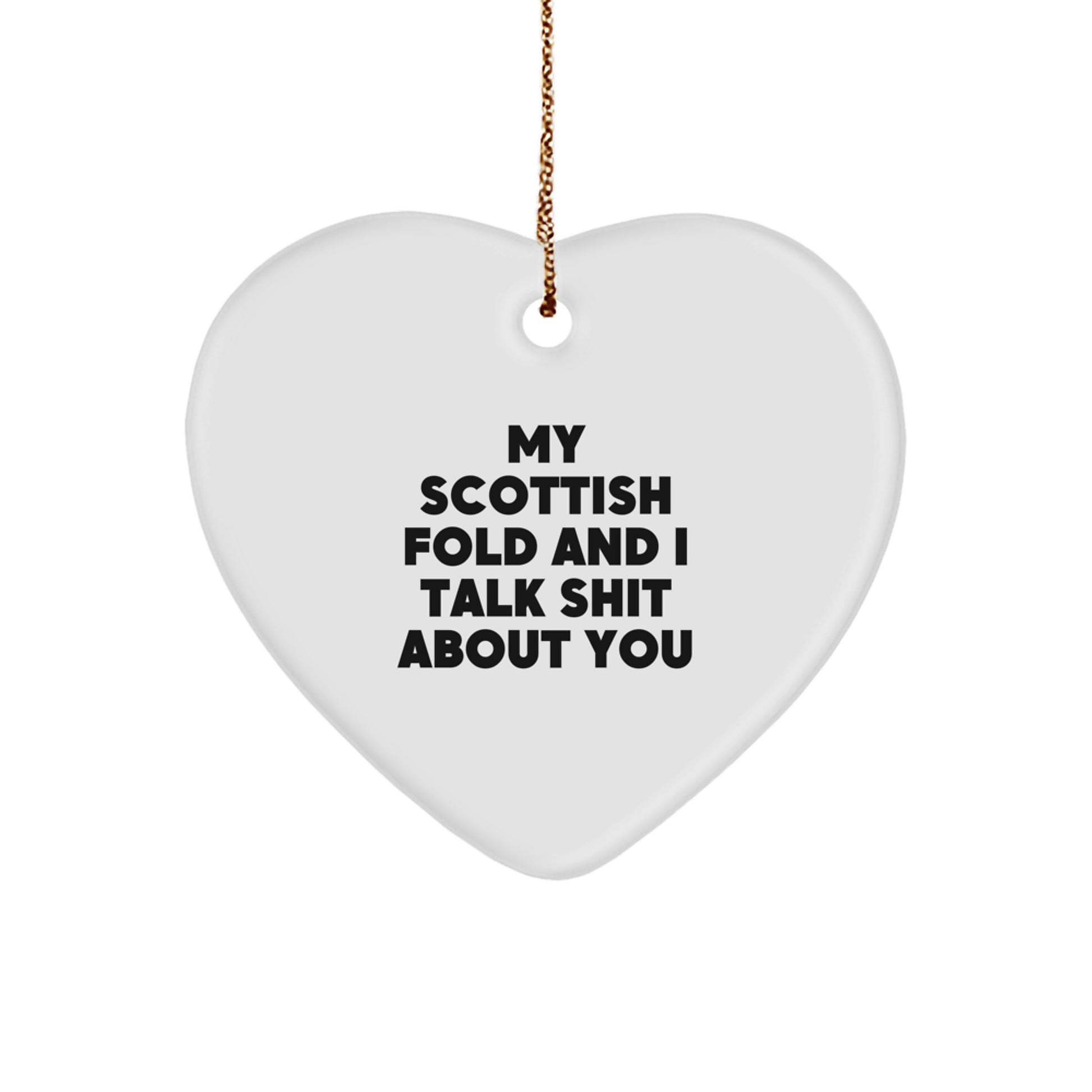 Funny Scottish Fold Cat Heart Ornament Gifts for Scottish Fold Cat Lovers from Friends and Family - 'My Scottish Fold And I Talk Shit About You' Christmas Unique Gifts - Image 1