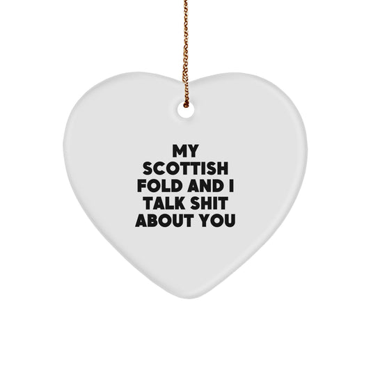 Funny Scottish Fold Cat Heart Ornament Gifts for Scottish Fold Cat Lovers from Friends and Family - 'My Scottish Fold And I Talk Shit About You' Christmas Unique Gifts - Image 1