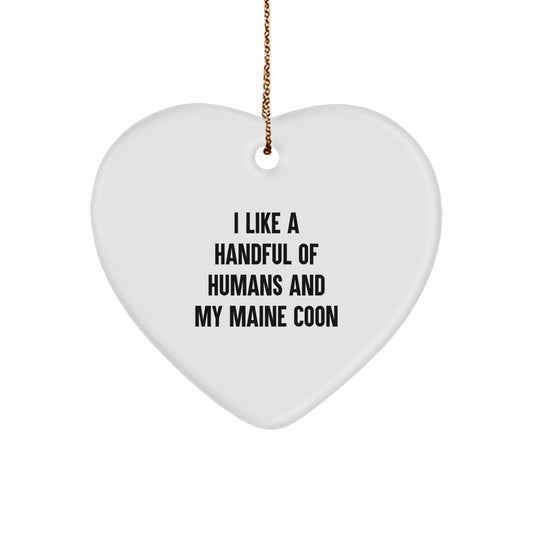 Funny Maine Coon Cat Gifts from Men, Women, or Friends - I Like A Handful Of Humans And My Maine Coon Christmas Unique Gifts - Image 1