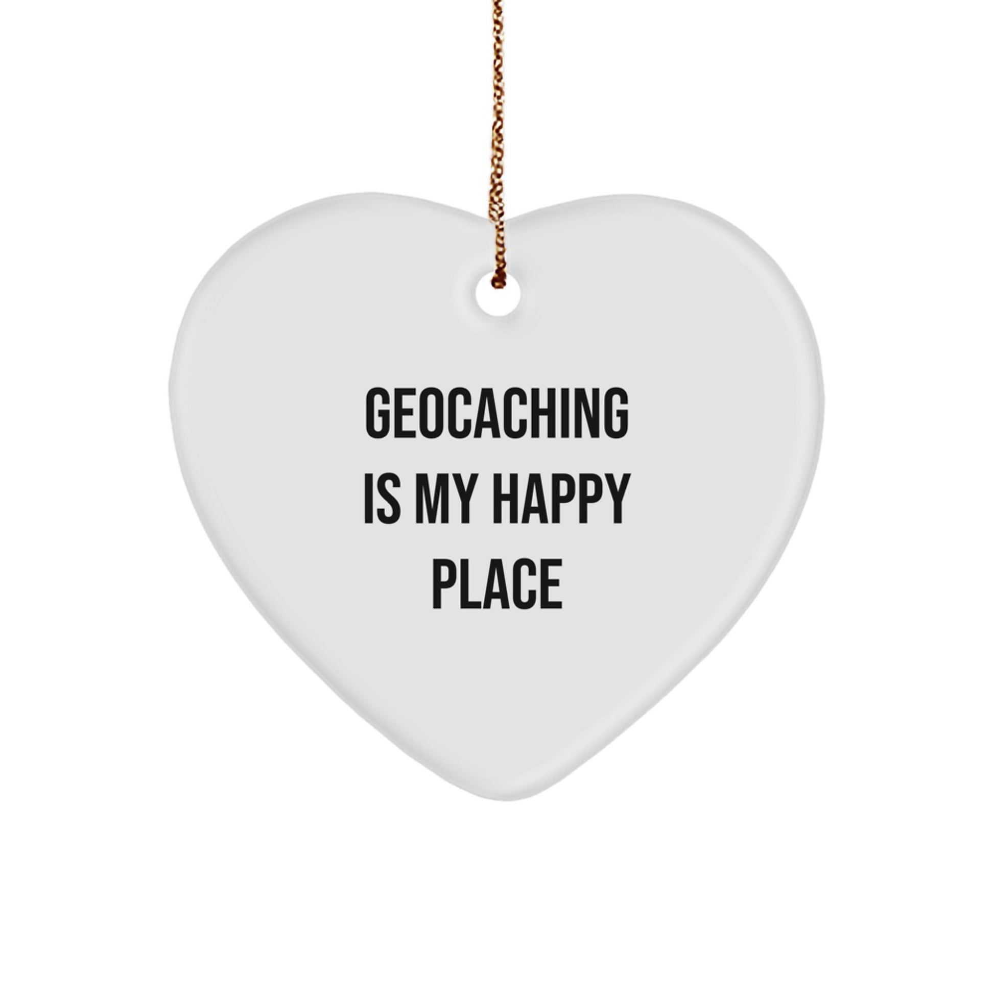 Geocaching Lover's Heart Ornament, Funny Christmas Unique Gifts from Friends to Family, Geocaching Is My Happy Place Quote - Image 1