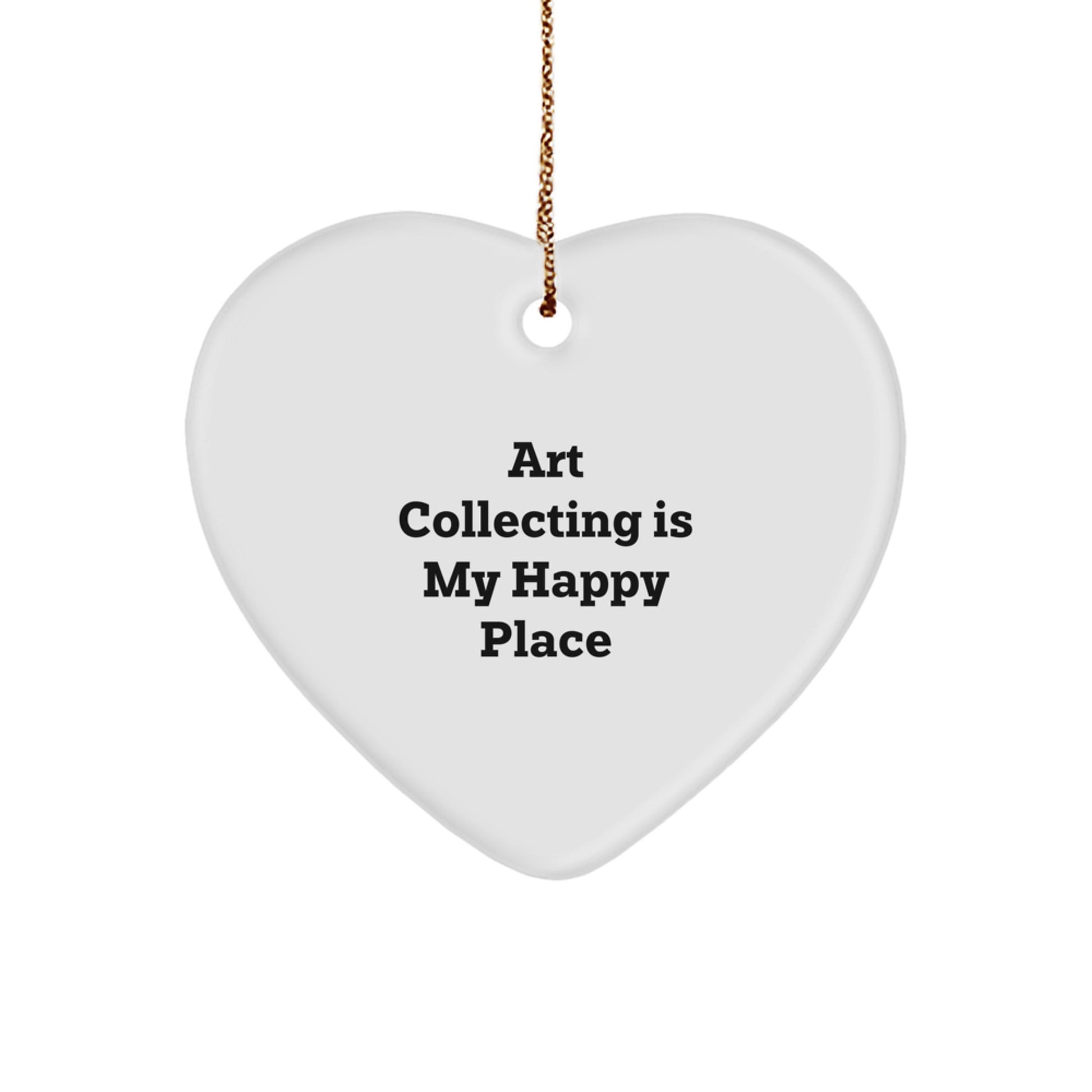 Art Collecting Gifts from Friends and Family, Heart Ornament, 'Art Collecting Is My Happy Place' Quote, Christmas Unique Gifts - Image 1