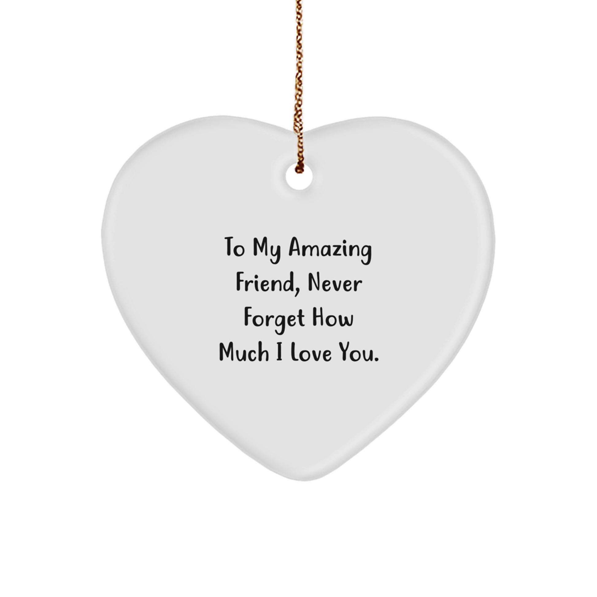 Funny Friend Heart Ornament Gifts from Men or Women for Friend to Show Love on Christmas - Image 1