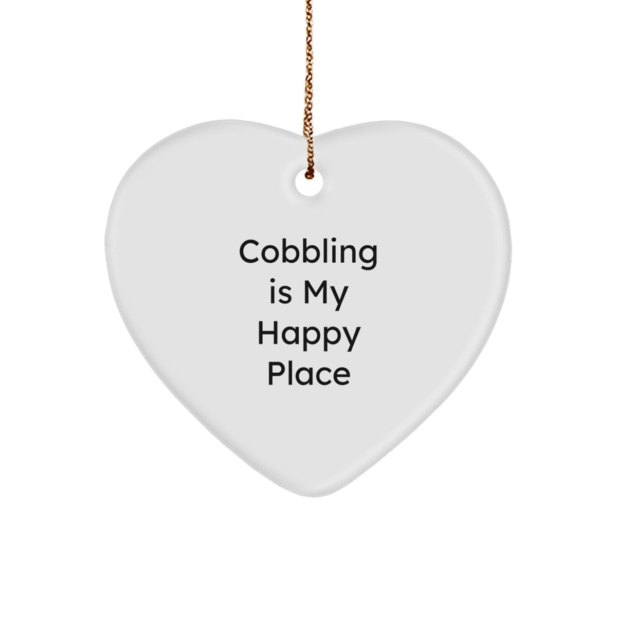 Gifts from Friends and Family for Cobbling Enthusiasts, Heart Ornament, Funny Quote 'Cobbling Is My Happy Place', Christmas Unique Decorations, Heart-Shaped Gift - Image 1