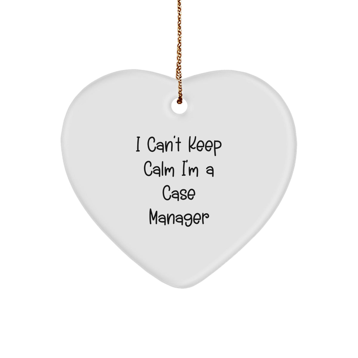Funny Case Manager Gifts from Friends for Christmas - Heart Ornament 'I Can't Keep Calm I'm A Case Manager' - Unique Case Manager Heart Shaped MDF Ornaments - Image 1