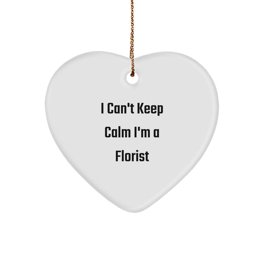 Funny Florist Gifts for Women - 'I Can't Keep Calm I'm A Florist' Heart Ornament, Unique Christmas Unique Gifts from Women to Women - Image 1
