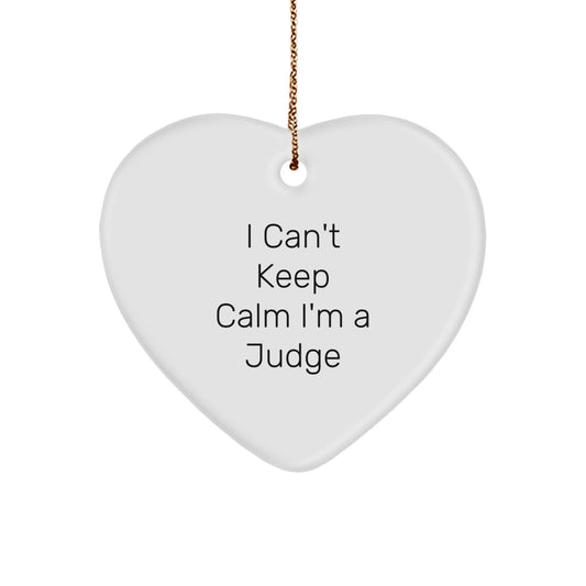 Funny Judge Heart Ornament Gifts from Family or Friends for Judge, I Can't Keep Calm I'm A Judge Christmas Unique Gifts - Image 1