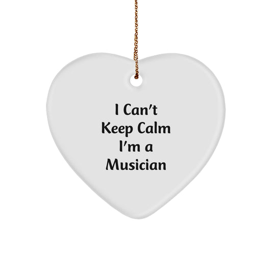 Funny Musician Heart Ornament Gifts from Men for Women Friends Family, I Can't Keep Calm I'm A Musician Christmas Unique Gifts - Image 1