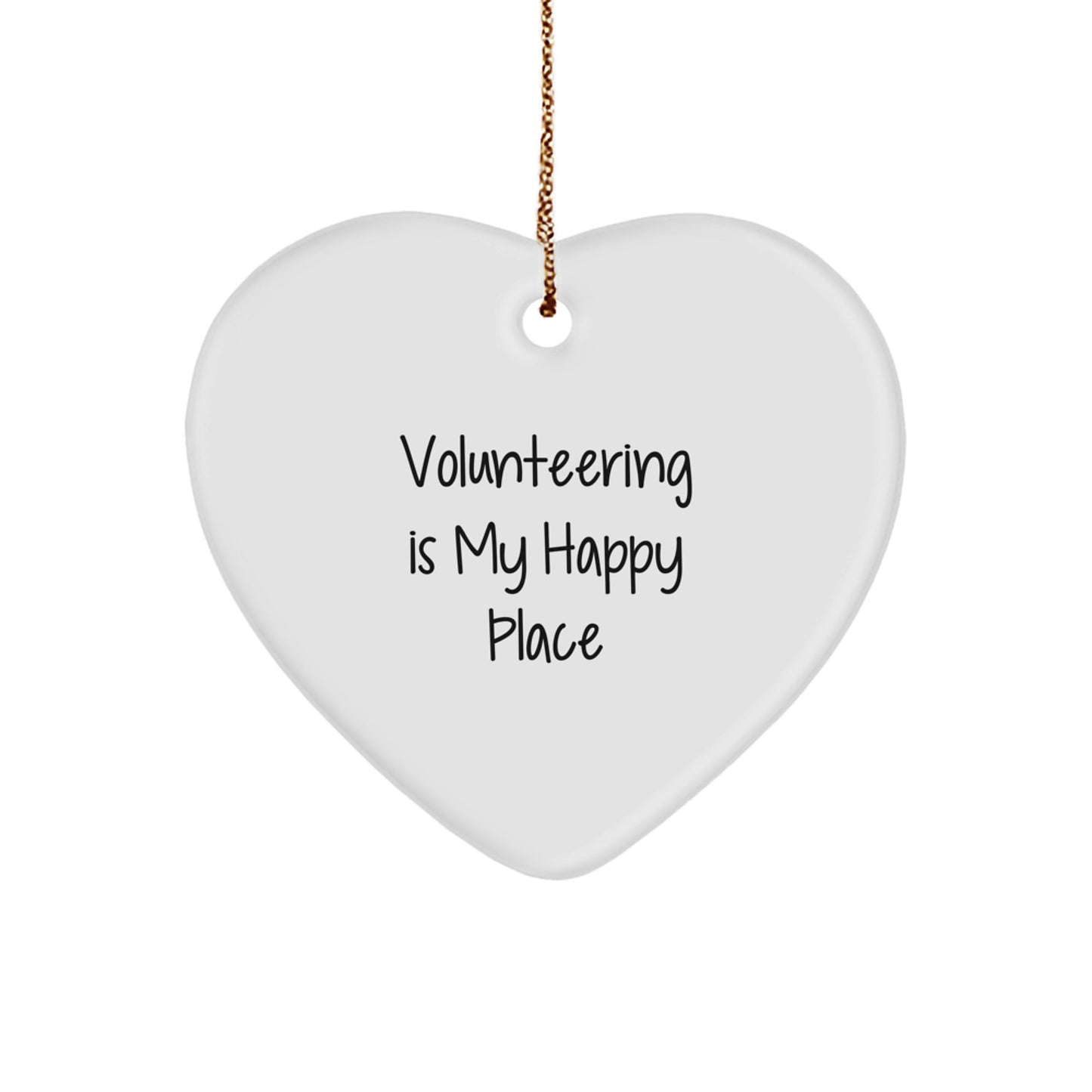Funny Heart Ornament Gifts from Friends for Volunteering Enthusiasts, Christmas Unique Gifts, Volunteering Is My Happy Place - Image 1